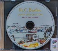 Death of a Glutton written by M.C. Beaton performed by David Monteath on MP3 CD (Unabridged)